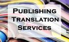 Know The Importance Of Publishing Translation Services For The Publication Sector