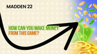Madden 22: How can you make money from this game?